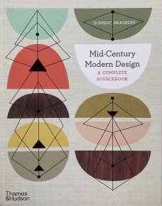 Mid-Century Modern Design: A Complete Sourcebook