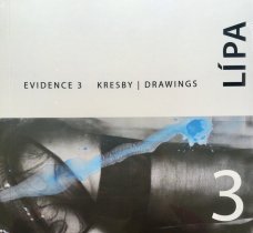 Lípa: Evidence 3 / Drawings