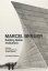 Marcel Breuer - Building Global Institutions
