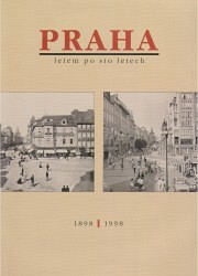 Praha letem po sto letech (1898/1998)
