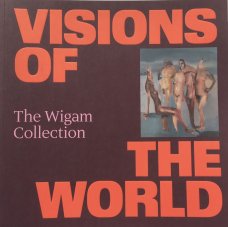 Visions of the World. The Wigam Collection