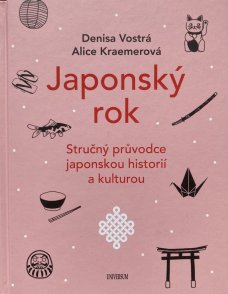 Japonský rok: Stručný průvodce japonskou historií a kulturou