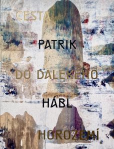 Patrik Hábl - Long Journey to the Deep Mountainland