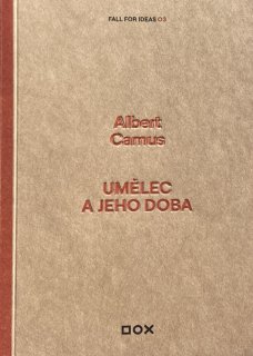Albert Camus: Umělec a jeho doba