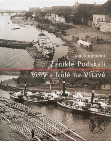 Zaniklé Podskalí / Vory a lodě na Vltavě