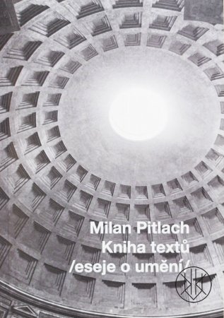 Milan Pitlach – Kniha textů /eseje o umění/