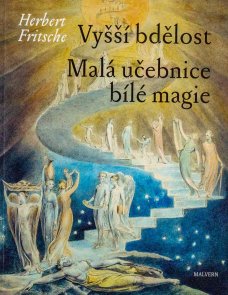 Vyšší bdělost / Malá učebnice bílé magie