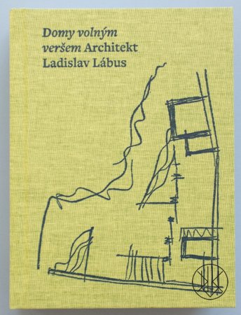 Domy volným veršem. Architekt Ladislav Lábus