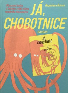 Já, chobotnice