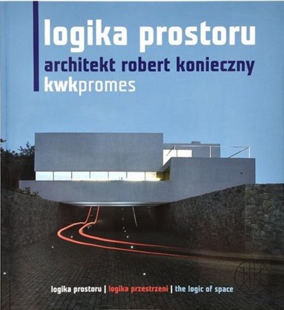 Architekt Robert Konieczny / Logika prostoru