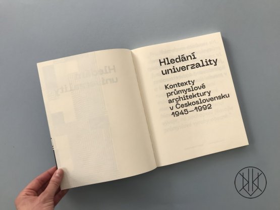 Hledání univerzality. Kontexty průmyslové architektury v Československu 1945–1992