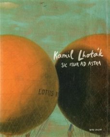 Kamil Lháták - Sic itur ad astra