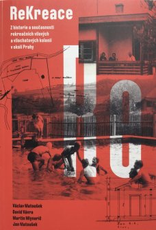 ReKreace - Prvorepubliková letní sídla v okolí Prahy