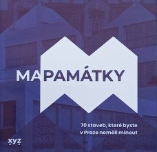 Mapamátky: 70 staveb, které byste v Praze neměli minout