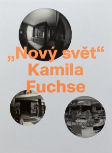 Nový svět Kamila Fuchse
