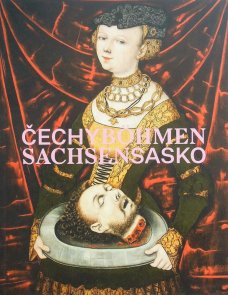 Čechy-Sasko: Jak blízko, tak daleko