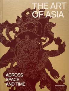 The Art of Asia Across Space and Time