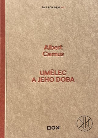 Albert Camus: Umělec a jeho doba