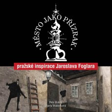 Město jako přízrak: Pražské inspirace Jaroslava Foglara