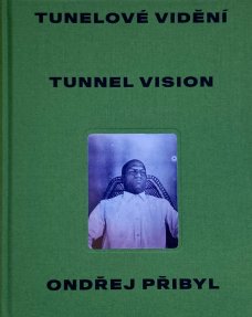 Tunelové vidění / Tunnel Vision