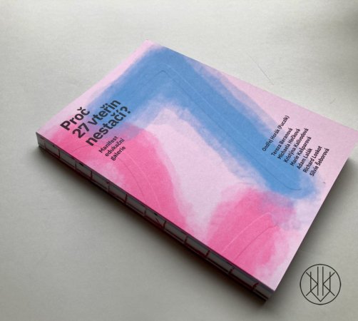 Proč 27 vteřin nestačí? Manifest edukační galerie