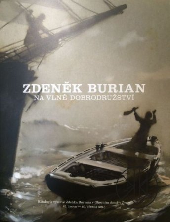 Zdeněk Burian: Na vlně dobrodružství