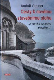 Cesty k novému stavebnímu slohu: A stavba se stává člověkem