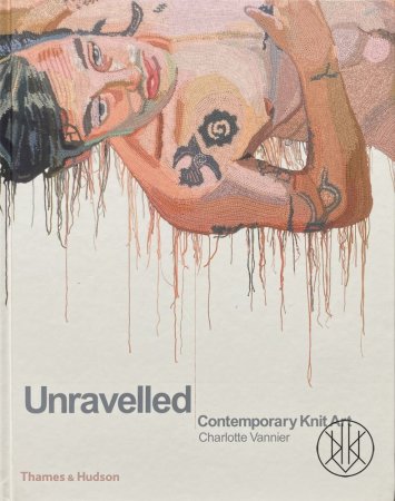 Unravelled: Contemporary Knit Art