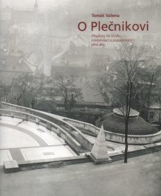 O Plečnikovi: Příspěvky ke studiu, interpretaci a popularizaci jeho díla