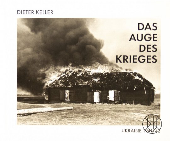 DAS AUGE DES KRIEGES / THE EYE OF WAR – DIETER KELLER