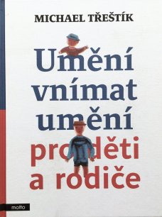 Umění vnímat umění pro děti a rodiče