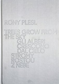 Rony Plesl: Stromy rostou z nebe