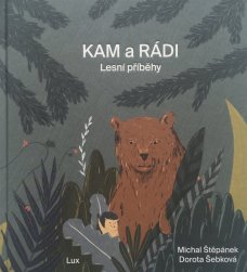 KAM a RÁDI - Lesní příběhy