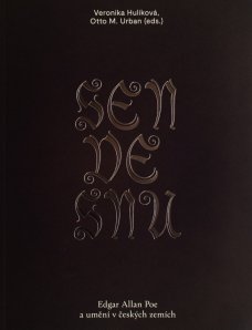 SEN VE SNU Edgar Allan Poe a umění v českých zemích