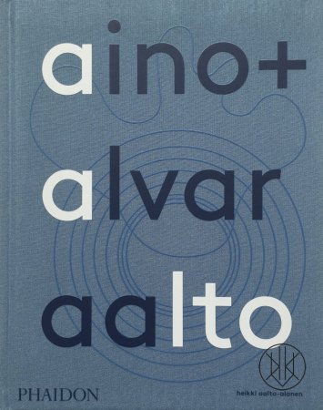 Aino + Alvar Aalto: A Life Together