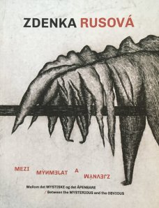 Zdenka Rusová: Mezi tajemným a zjevným