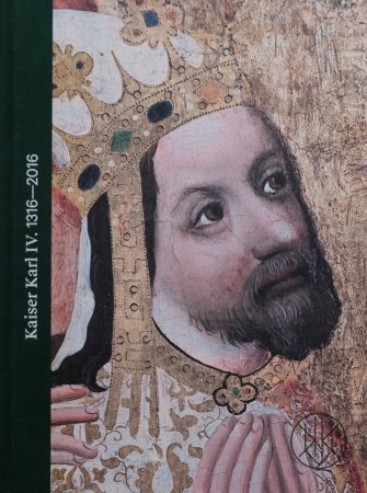 Kaiser Karl IV. 1316-2016