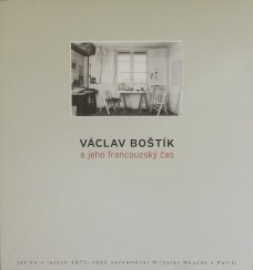 Václav Boštík a jeho francouzský čas