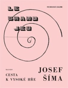 Josef Šíma: Cesta k vysoké hře