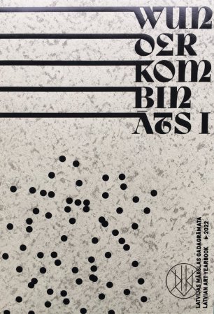 Wunder Kombinats: Latvian Art Yearbook 2022