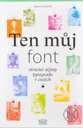 Ten můj font- stručné dějiny typografie v esejích