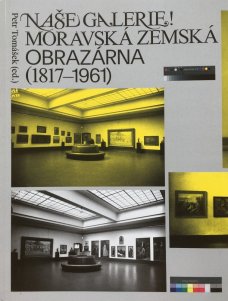 Naše galerie! Moravská zemská obrazárna