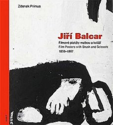 Jiří Balcar: Film Posters with Brush and Scissors 1959 - 1967