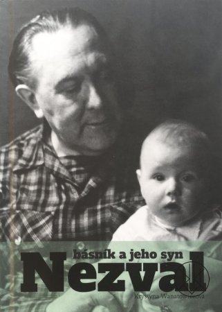 Nezval. Básník a jeho syn