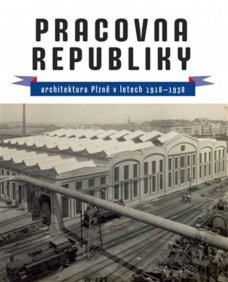 Pracovna republiky: Architektura Plzně v letech 1918-1938