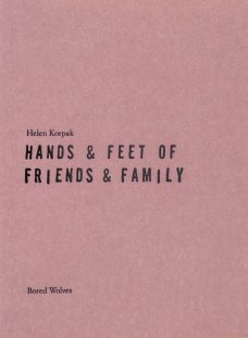 Hands & Feet of Friends & Family by Helen Korpak