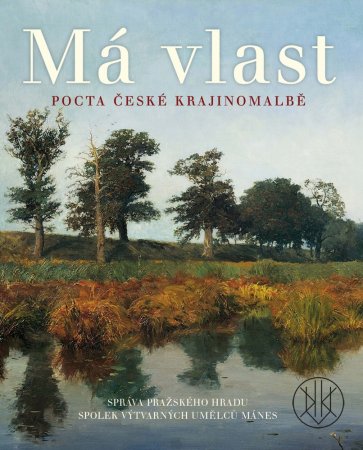 Má vlast. Pocta české krajinomalbě