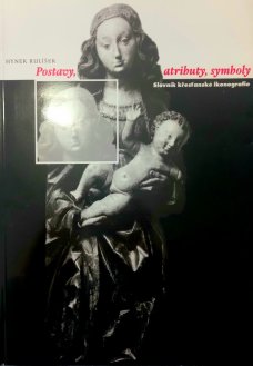 Postavy, atributy, symboly Slovník křesťanské ikonografie
