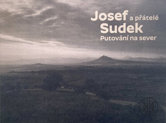 Josef Sudek a přátelé. Putování na sever