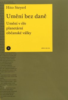 Hito Steyerl: Umění bez daně